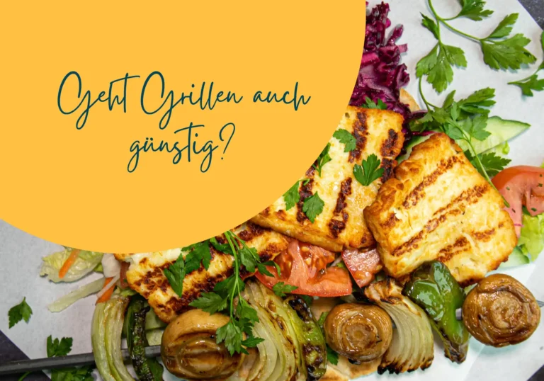 Günstig grillen – so geht Schlemmen garantiert ohne Geldsorgen